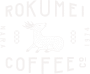 ROKUMEI COFFEE